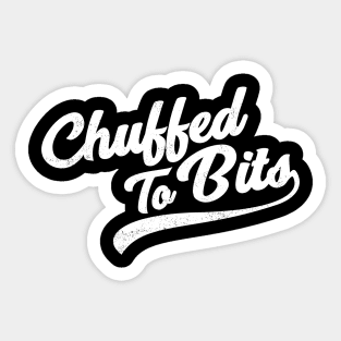 Chuffed To Bits Sticker